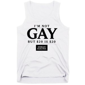 Im Not G.Ay But $20 Is $20 I Made $20 At The Dorian Electra Concert Tank Top