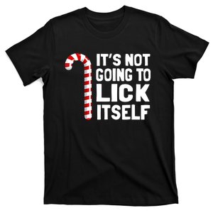 It’S Not Going To Lick Itself Christmas Candy Cane T-Shirt