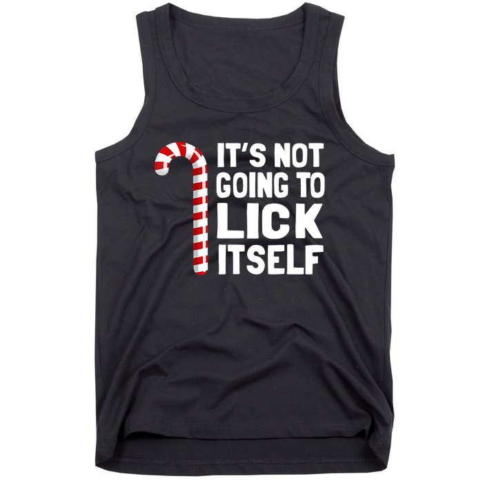 It’S Not Going To Lick Itself Christmas Candy Cane Tank Top