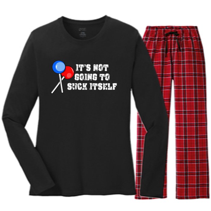 It’s Not Going To Suck Itself Funny Candy Lollipop Women's Long Sleeve Flannel Pajama Set 