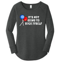 It’s Not Going To Suck Itself Funny Candy Lollipop Women's Perfect Tri Tunic Long Sleeve Shirt