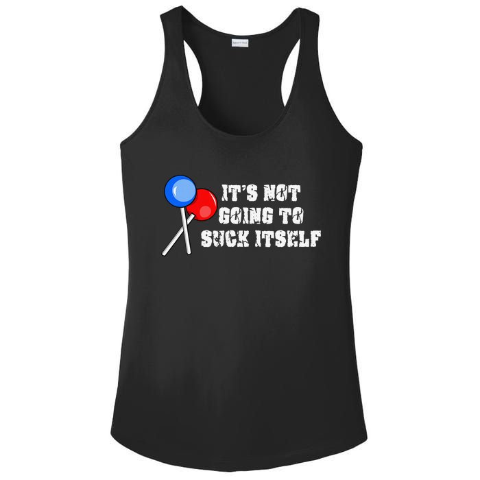 It’s Not Going To Suck Itself Funny Candy Lollipop Ladies PosiCharge Competitor Racerback Tank