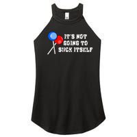 It’s Not Going To Suck Itself Funny Candy Lollipop Women's Perfect Tri Rocker Tank