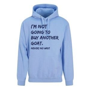 Im Not Going To Buy Another Goat Never No Way Unisex Surf Hoodie