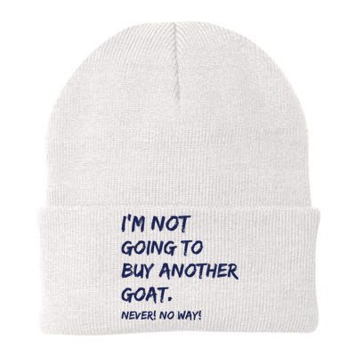 Im Not Going To Buy Another Goat Never No Way Knit Cap Winter Beanie