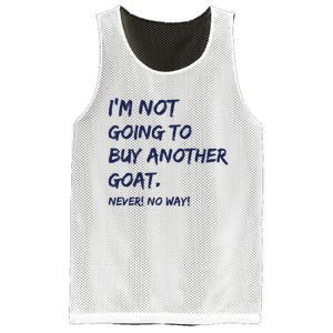 Im Not Going To Buy Another Goat Never No Way Mesh Reversible Basketball Jersey Tank