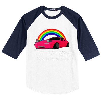 I’M Not Gay I Just Love Miatas Lgbt Rainbow Lesbian Pride Baseball Sleeve Shirt