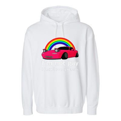 I’M Not Gay I Just Love Miatas Lgbt Rainbow Lesbian Pride Garment-Dyed Fleece Hoodie