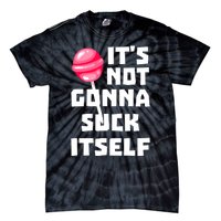 It's Not Going to Lick Itself Tie-Dye T-Shirt