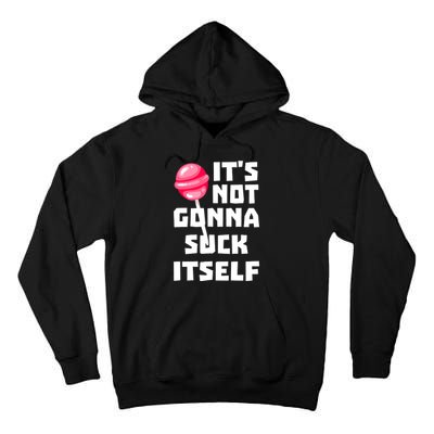 It's Not Going to Lick Itself Tall Hoodie