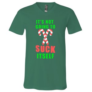 Its Not Going To Suck Itself Funny Inappropriate Xmas V-Neck T-Shirt