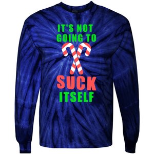 Its Not Going To Suck Itself Funny Inappropriate Xmas Tie-Dye Long Sleeve Shirt