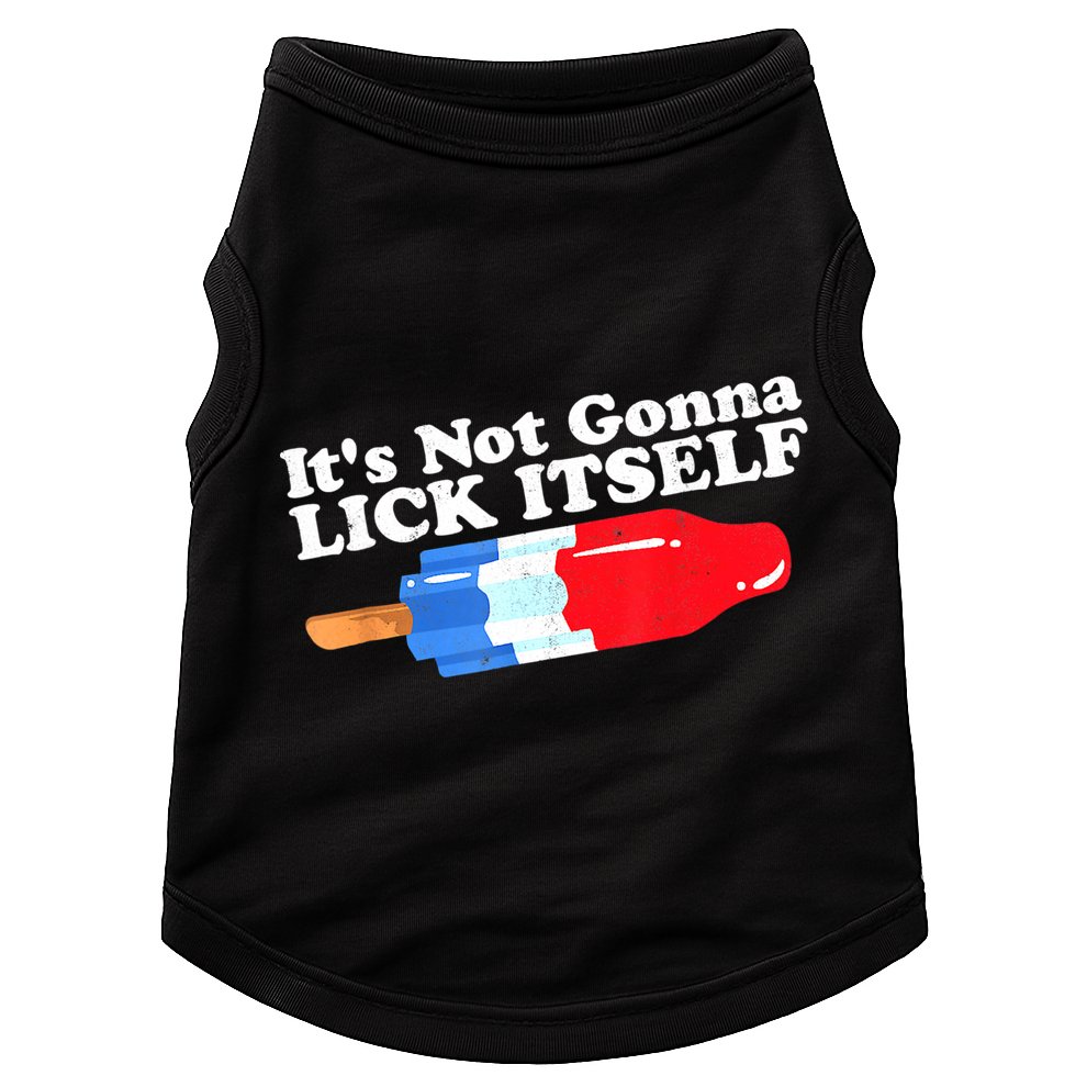Its Not Gonna Lick Itself Funny Popsicle 4th Of July Gifts Doggie Tank