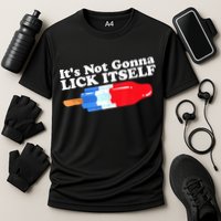 Its Not Gonna Lick Itself Funny Popsicle 4th Of July Gifts Cooling Performance Crew T-Shirt