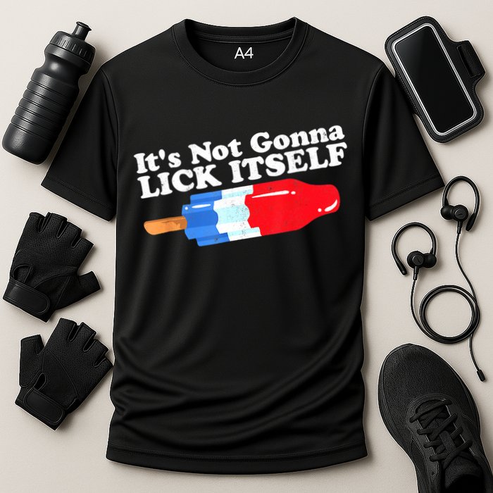 Its Not Gonna Lick Itself Funny Popsicle 4th Of July Gifts Cooling Performance Crew T-Shirt