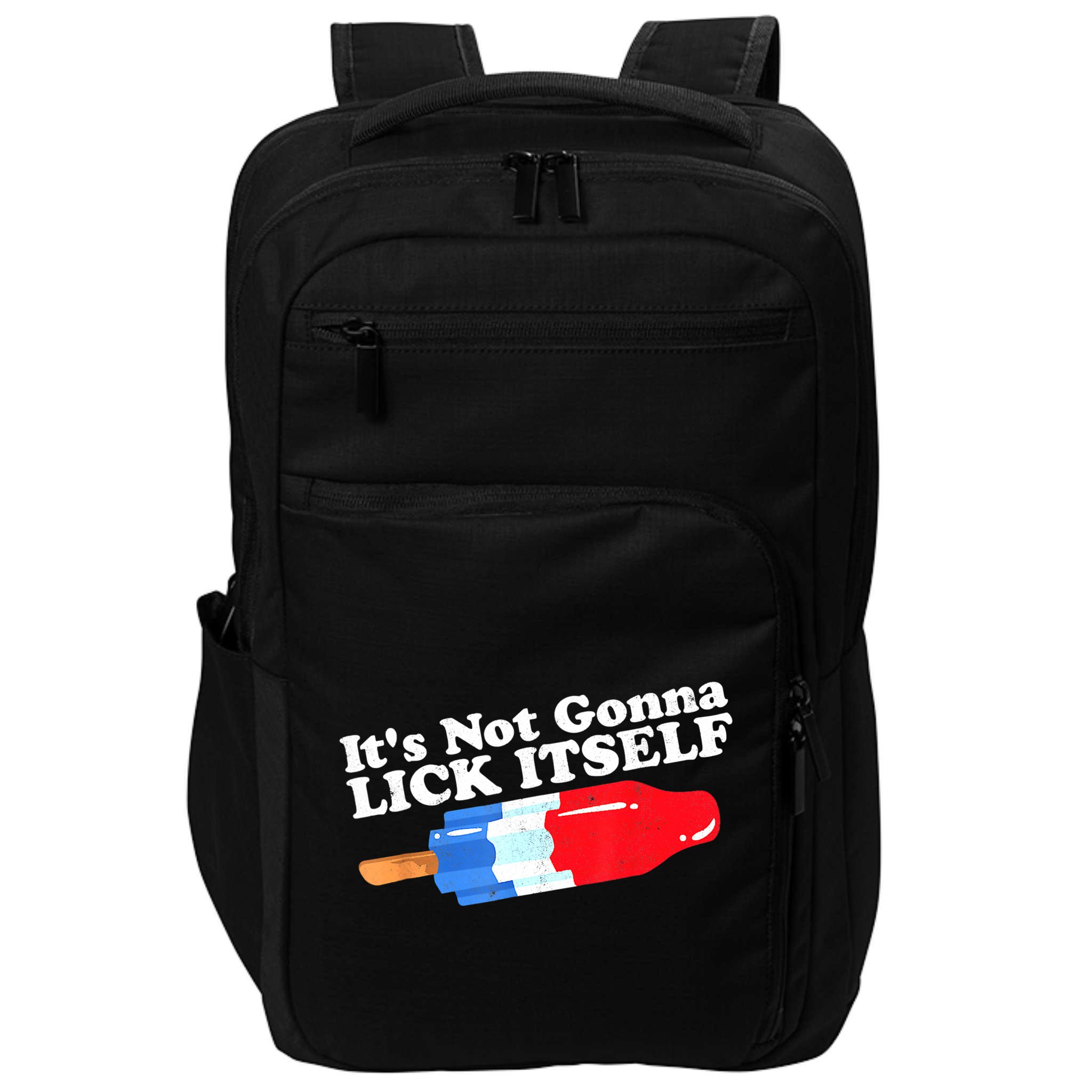 Its Not Gonna Lick Itself Funny Popsicle 4th Of July Gifts Impact Tech Backpack
