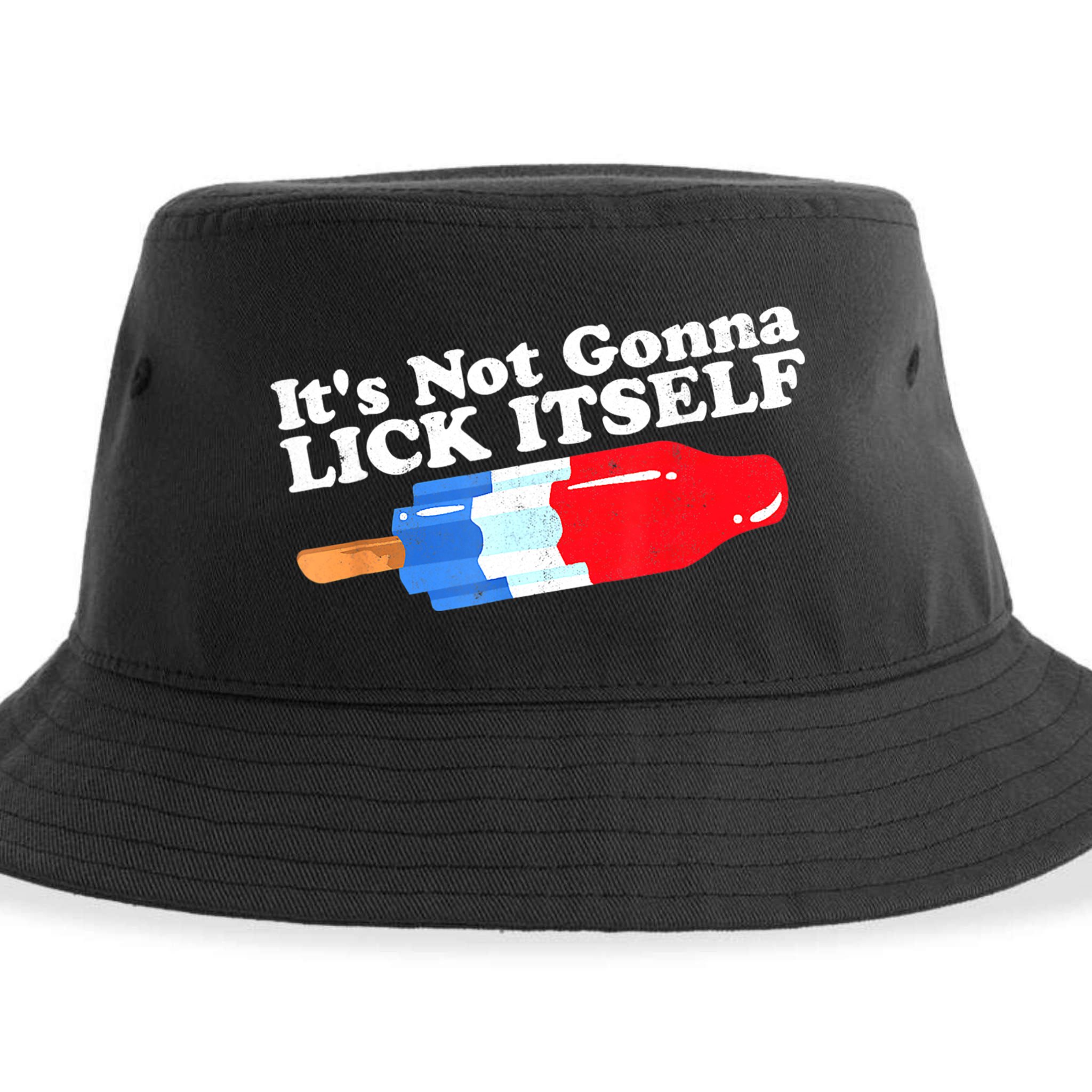 Its Not Gonna Lick Itself Funny Popsicle 4th Of July Gifts Sustainable Bucket Hat