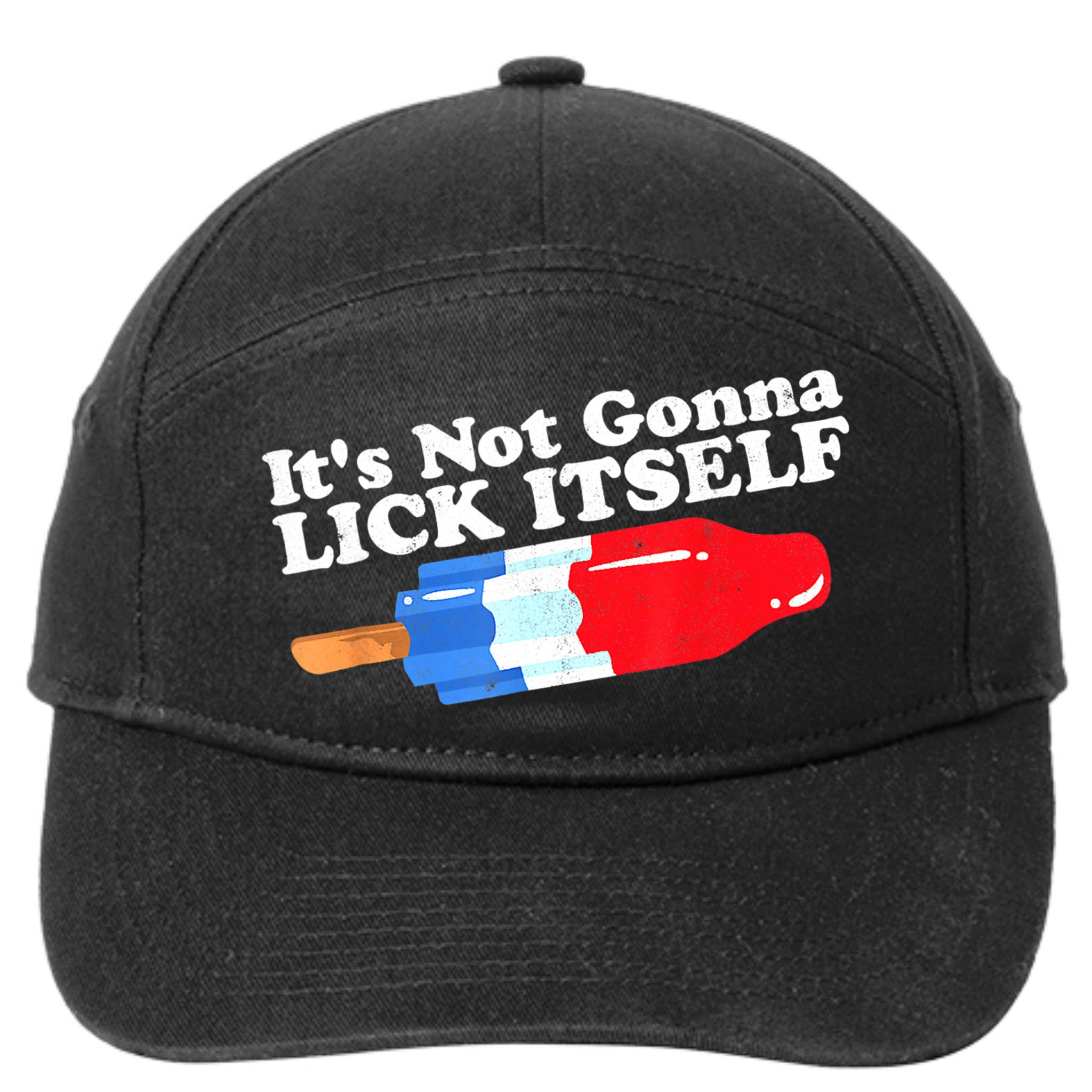 Its Not Gonna Lick Itself Funny Popsicle 4th Of July Gifts 7-Panel Snapback Hat