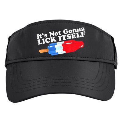 Its Not Gonna Lick Itself Funny Popsicle 4th Of July Gifts Adult Drive Performance Visor