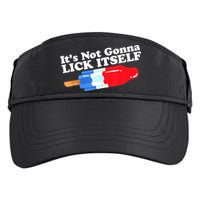 Its Not Gonna Lick Itself Funny Popsicle 4th Of July Gifts Adult Drive Performance Visor