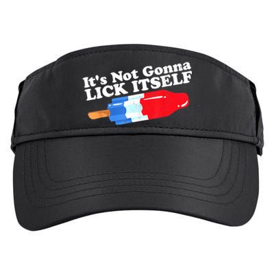 Its Not Gonna Lick Itself Funny Popsicle 4th Of July Gifts Adult Drive Performance Visor