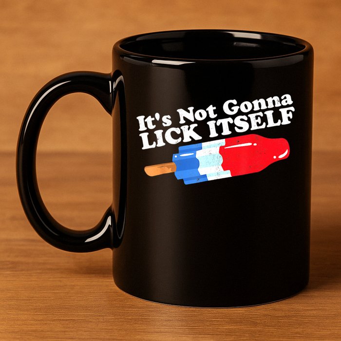 Its Not Gonna Lick Itself Funny Popsicle 4th Of July Gifts 11oz C Handle Ceramic Mug