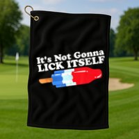 Its Not Gonna Lick Itself Funny Popsicle 4th Of July Gifts Golf Towel
