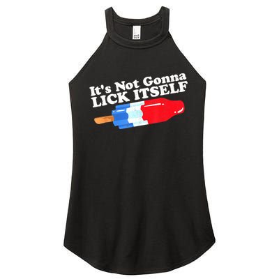 Its Not Gonna Lick Itself Funny Popsicle 4th Of July Gifts Women's Perfect Tri Rocker Tank
