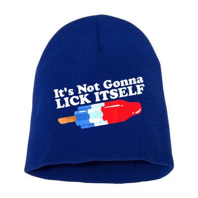 Its Not Gonna Lick Itself Funny Popsicle 4th Of July Gifts Short Acrylic Beanie