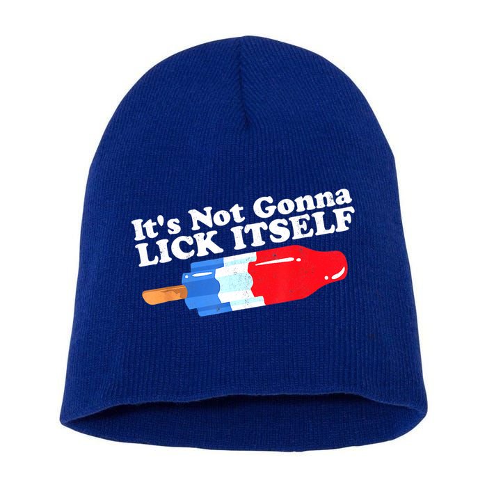 Its Not Gonna Lick Itself Funny Popsicle 4th Of July Gifts Short Acrylic Beanie