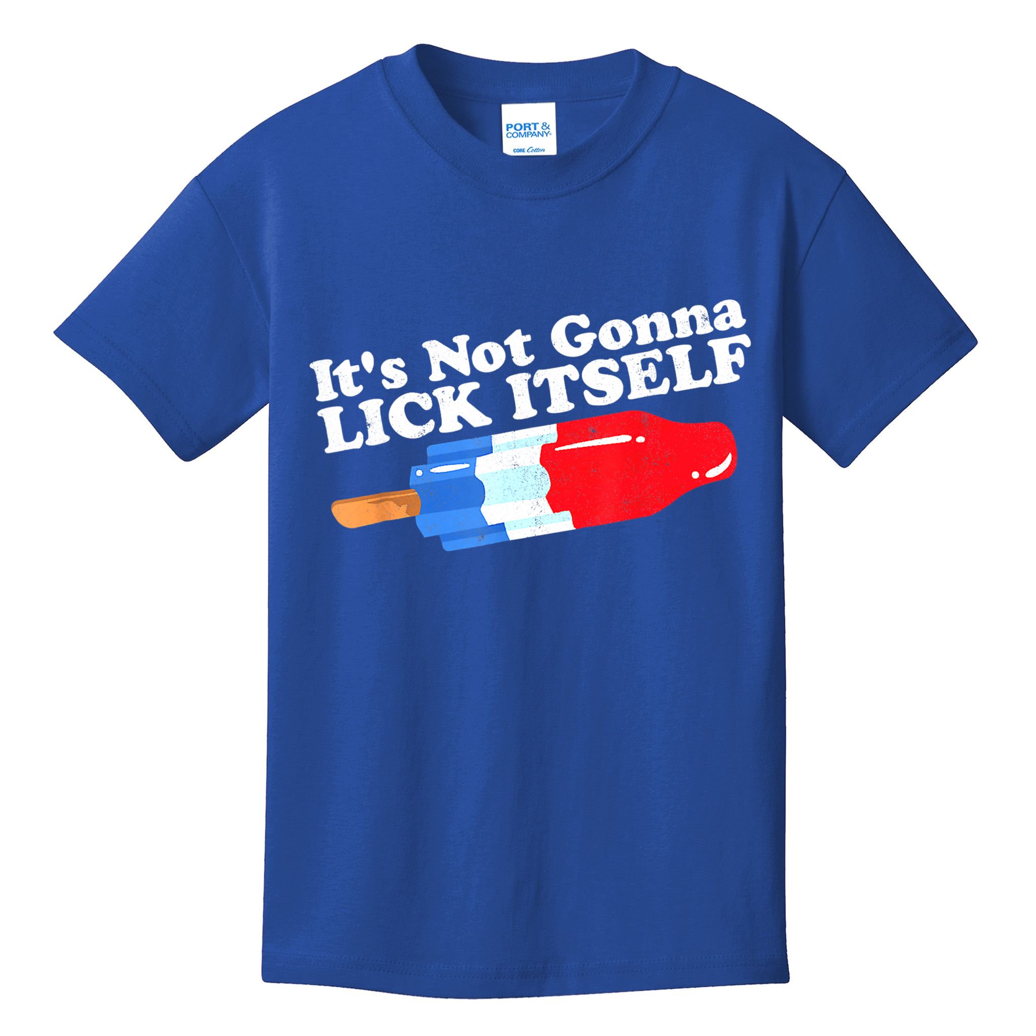 Its Not Gonna Lick Itself Funny Popsicle 4th Of July Gifts Kids T-Shirt