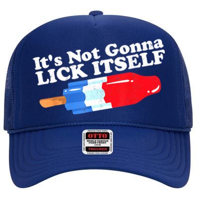 Its Not Gonna Lick Itself Funny Popsicle 4th Of July Gifts High Crown Mesh Back Trucker Hat