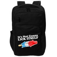 Its Not Gonna Lick Itself Funny Popsicle Impact Tech Backpack