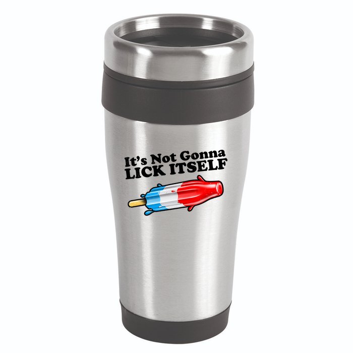 Its Not Gonna Lick Itself Funny Popsicle 16oz Travel Tumbler