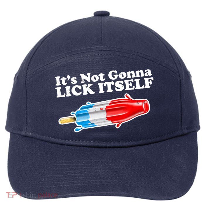 Its Not Gonna Lick Itself Funny Popsicle 7-Panel Snapback Hat