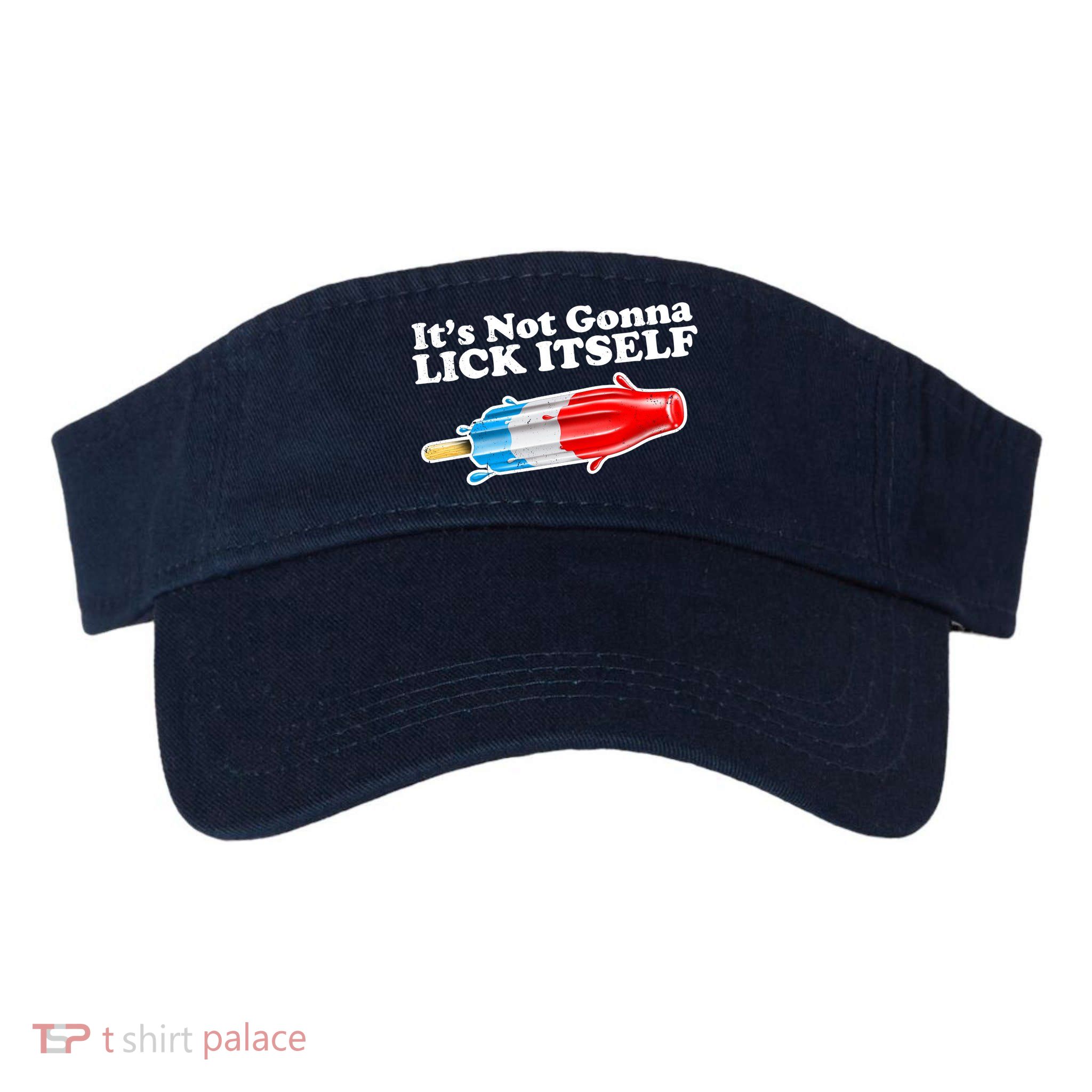 Its Not Gonna Lick Itself Funny Popsicle Valucap Bio-Washed Visor