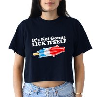 Its Not Gonna Lick Itself Funny Popsicle Crop Top