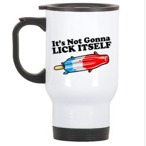 Its Not Gonna Lick Itself Funny Popsicle Stainless Steel Travel Mug