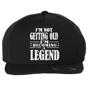 IM Not Getting Old IM Becoming A Legend Wool Snapback Cap