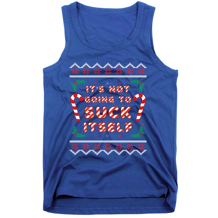 Its Not Going To Suck Itself Candy Cane Funny Christmas Joke Cute Gift Tank Top