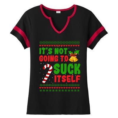 ItS Not Going To Suck Itself Christmas Funny Candy Cane Gift Ladies Halftime Notch Neck Tee