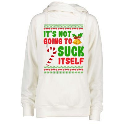 ItS Not Going To Suck Itself Christmas Funny Candy Cane Gift Womens Funnel Neck Pullover Hood