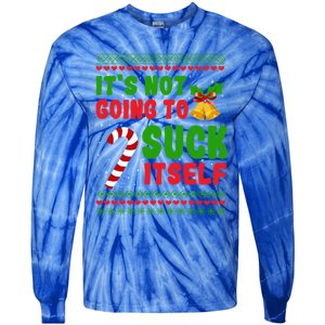 ItS Not Going To Suck Itself Christmas Funny Candy Cane Gift Tie-Dye Long Sleeve Shirt