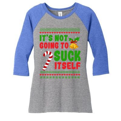 ItS Not Going To Suck Itself Christmas Funny Candy Cane Gift Women's Tri-Blend 3/4-Sleeve Raglan Shirt