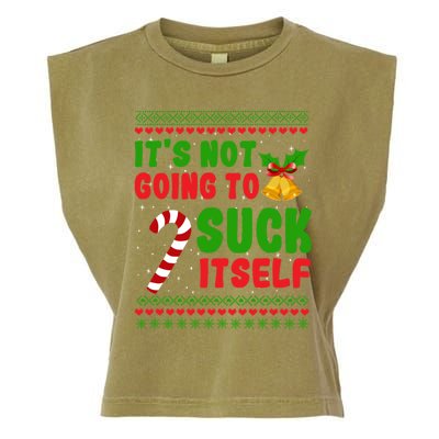 ItS Not Going To Suck Itself Christmas Funny Candy Cane Gift Garment-Dyed Women's Muscle Tee