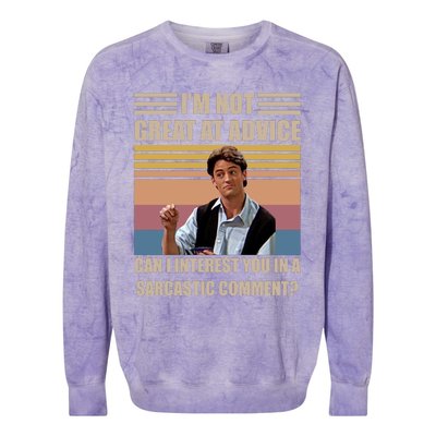 Im Not Great At The Advice Can I Interest You In A Sarcastic Comment Colorblast Crewneck Sweatshirt