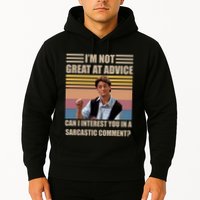 Im Not Great At The Advice Can I Interest You In A Sarcastic Comment Hoodie