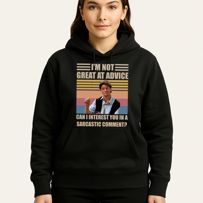 Im Not Great At The Advice Can I Interest You In A Sarcastic Comment Hoodie