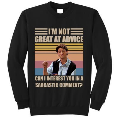 Im Not Great At The Advice Can I Interest You In A Sarcastic Comment Sweatshirt