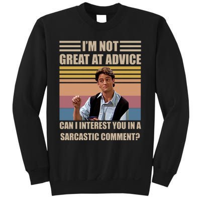 Im Not Great At The Advice Can I Interest You In A Sarcastic Comment Sweatshirt